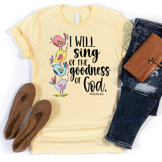 I Will Sing Of the Goodness of God Tee - Heather French Vanilla - 20