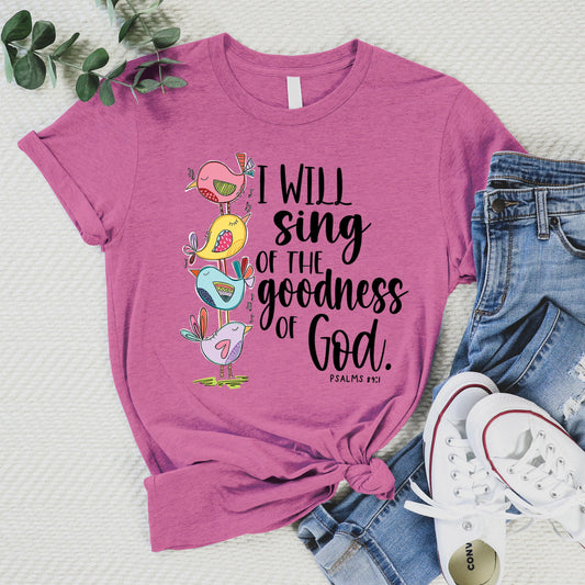 I Will Sing Of the Goodness of God Tee - Heather Peony - 20