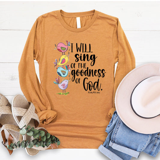 I Will Sing Of the Goodness of God Long Sleeve - Heather Toast - 20