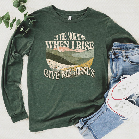 Give Me Jesus Long Sleeve - Heather Forest - 20